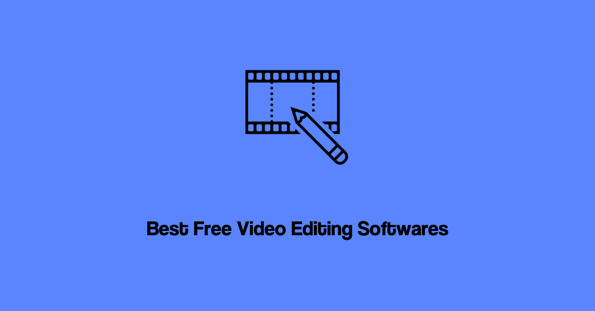 Best Free Video Editing Softwares