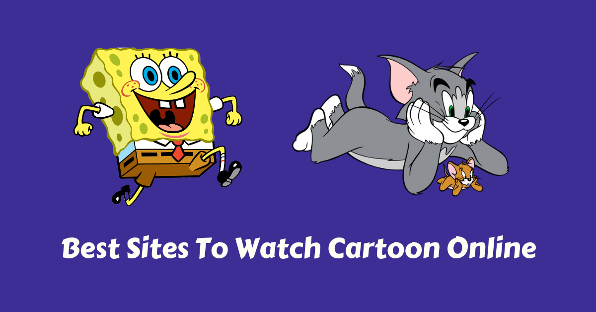 Best Sites To Watch Cartoons Online