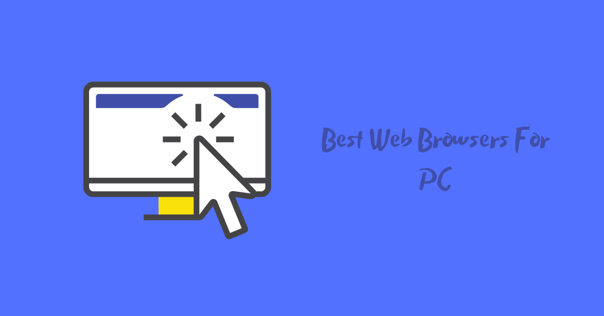 Best Web Browsers For PC