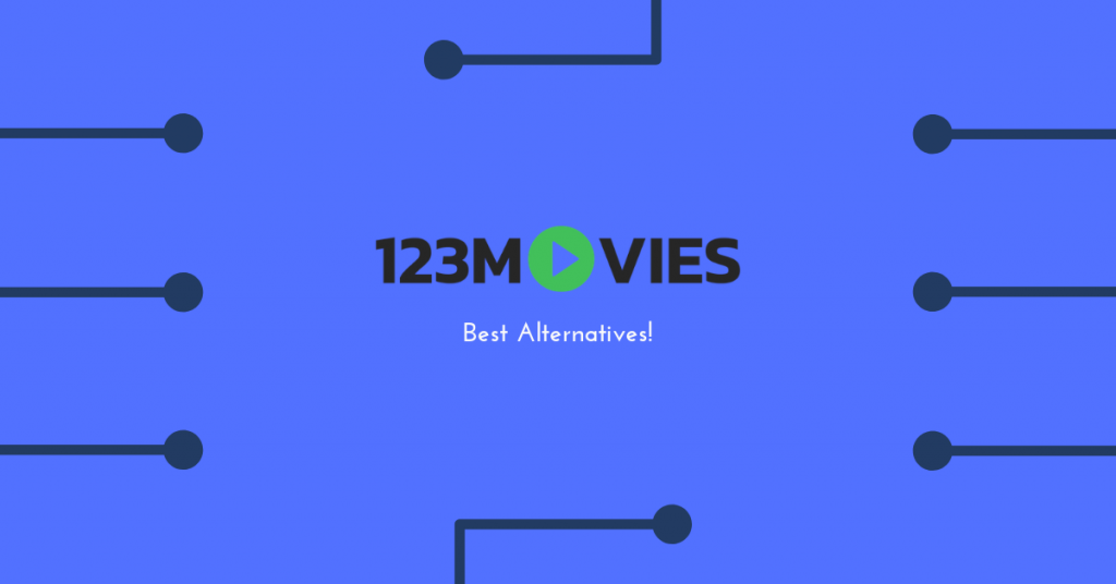 123Movies Best Alternatives!