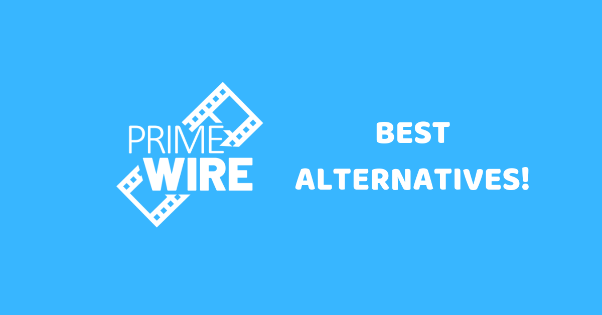 Best Primewire Alternatives