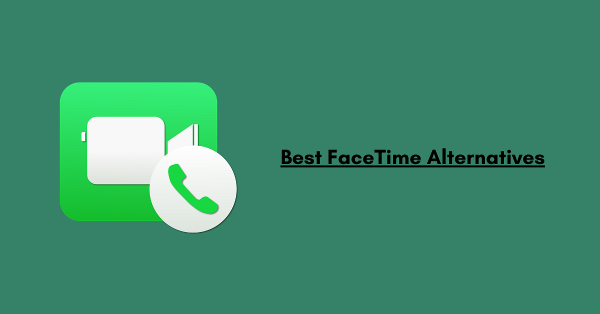 Best FaceTime Alternatives