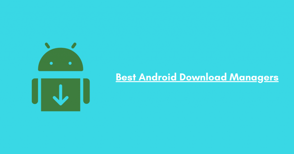 Best Android Download Managers