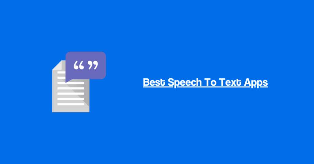 Best Speech To Text Apps